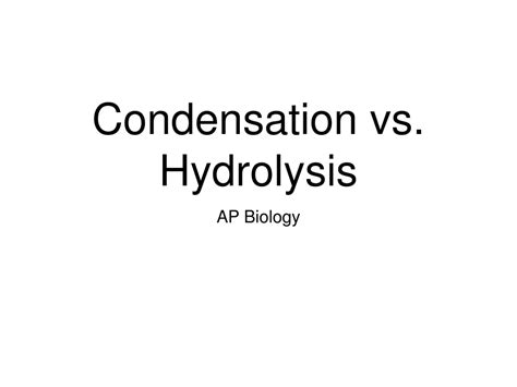 PPT - Condensation vs. Hydrolysis PowerPoint Presentation, free download - ID:9170819