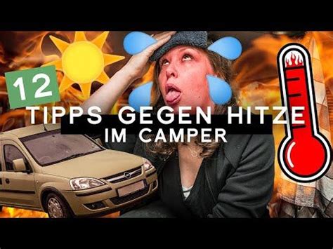 Tipps Gegen Hitze In Camper Und Wohnmobil Sommer Camping Youtube