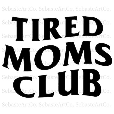 Tired Moms Club Svg Mom Life Svg Mother S Day Svg Mom Etsy Ireland