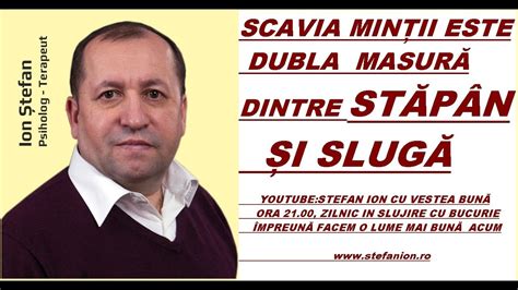 SCLAVIA MINTII ESTE DUBLA MASURA DINTRE STAPAN SI SLUGA STEFAN ION