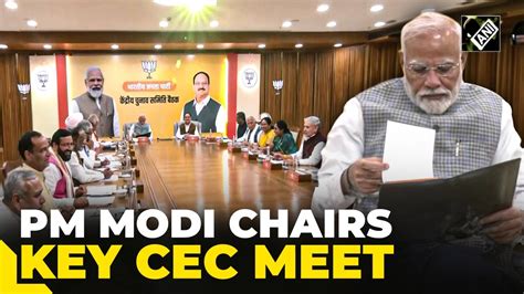 PM Modi Chairs CEC Meeting At BJP Headquarters Ahead Of Crucial J K