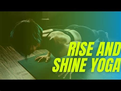 Rise And Shine Yoga Youtube