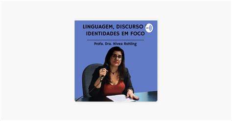 ‎linguagem Discurso E Identidades Em Foco Profa Nívea Rohling On