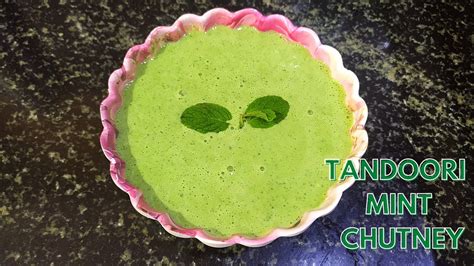 Tandoori Mint Chutney Mint Dip For Tandoori Chicken Mint Chutney