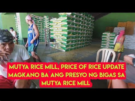 Mutya Rice Mill Price Of Rice Update Magkano Ba Ang Pinaka Murang Bigas