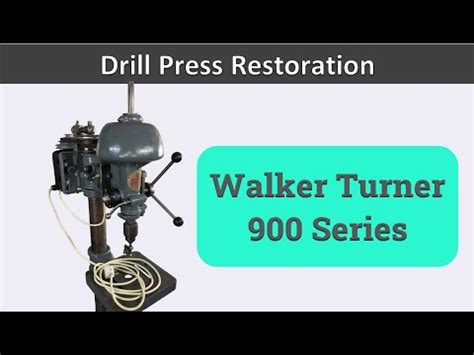 Walker Turner Drill Press Restoration YouTube