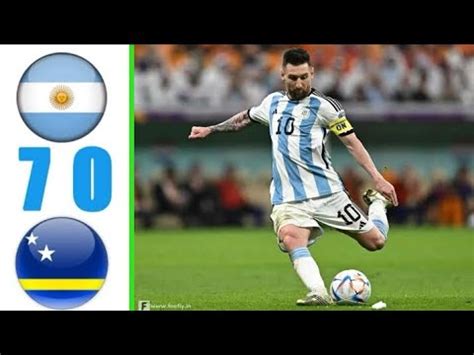 Argentina Vs Curacao All Goals Extended Highlights Hd Youtube