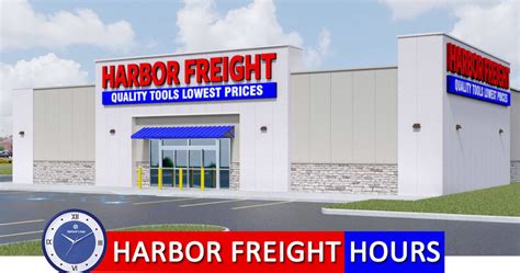 Harbor Freight Hours Today - Open/ Closed | Holiday Schedule, Locations