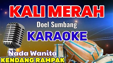 KALI MERAH KARAOKE KOPLO VERSI KENDANG RAMPAK Doel Sumbang NADA