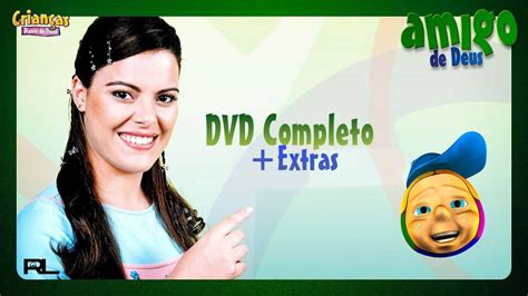 Crian As Diante Do Trono Amigo De Deus Dvd Completo Extras Youtube