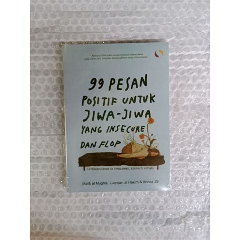 Jual Buku Novel 99 Pesan Positif Untuk Jiwa Jiwa Yang Insecure Dan Flop