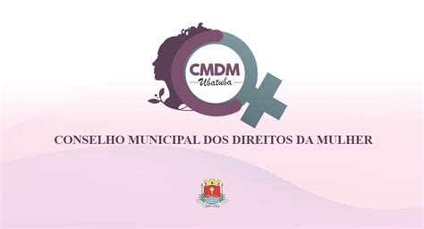 Posse Do Conselho Dos Direitos Da Mulher Acontece Nesta Sexta 3