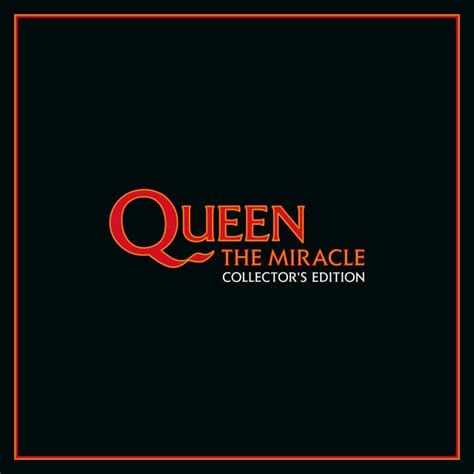 The Miracle Collectors Edition Album By Queen Spotify