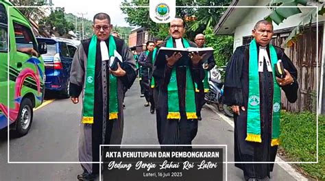 Kebaktian Akta Penutupan Dan Pembongkaran Gedung Gereja Lahai Roi