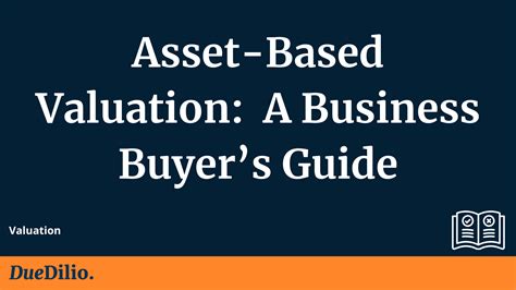 Asset Based Valuation A Business Buyer’s Guide