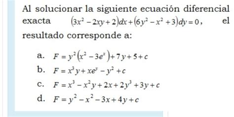 Solved Al Solucionar La Siguiente Ecuaci N Diferencial Chegg