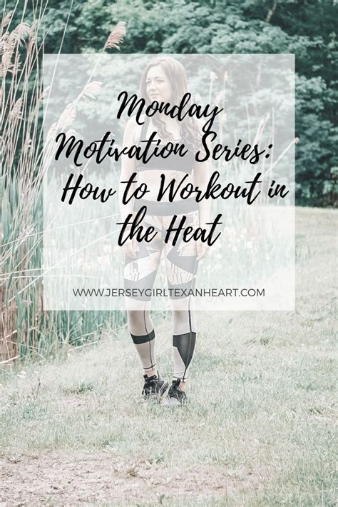 Monday Motivation Series: How To Workout In The Summer - Jersey Girl, Texan Heart