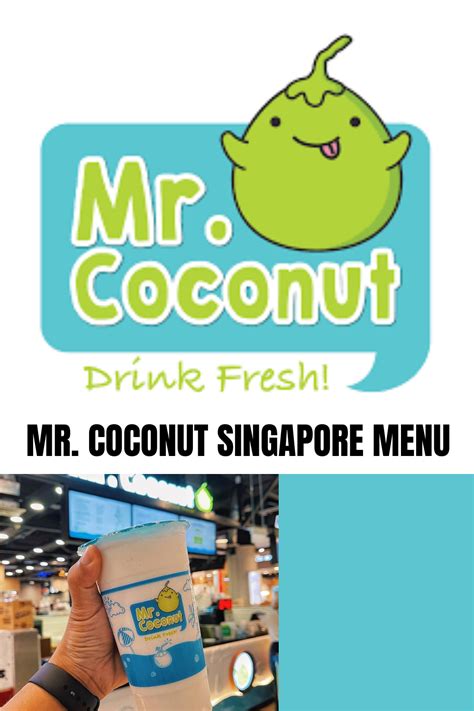 Mr Coconut Singapore Menu Price Coconut Drinks Singapore Cafes