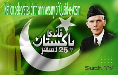 Nation Celebrates Birth Anniversary Of Quaid E Azam Khyber News Kn