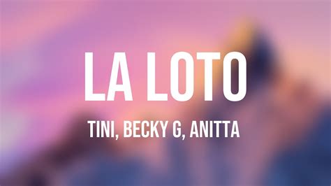 La Loto Tini Becky G Anitta Letra Youtube