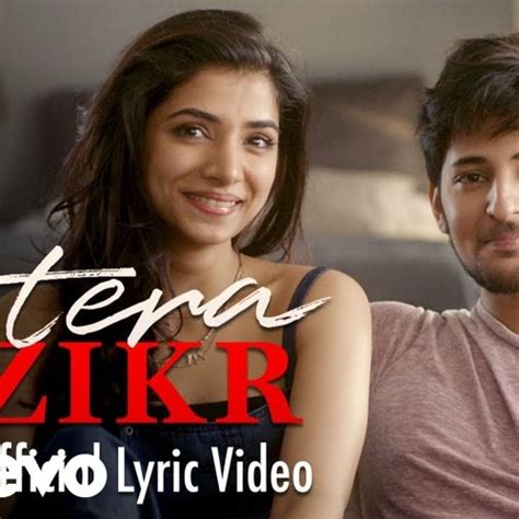 Stream Tera Zikr Official Lyric Video Darshan Raval Hits Of 2017