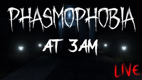 Play Phasmophobia At 3am Shareon Gaming Live Youtube