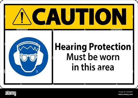 Caution Hearing Protection Must Be Worn Sign On White Background Stock