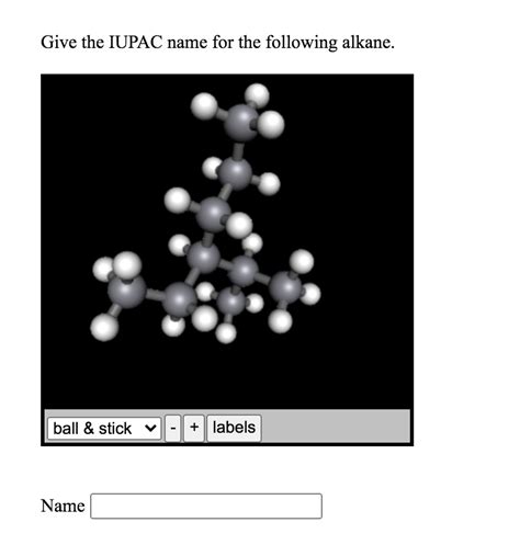 Solved Give The Iupac Name For The Following Alkane Ball Stick Labels Name