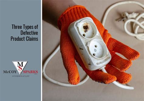 Types Of Defective Product Claims Mccoy And Sparks