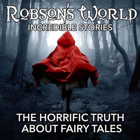 The Horrific Truth About Fairy Tales Robson S World