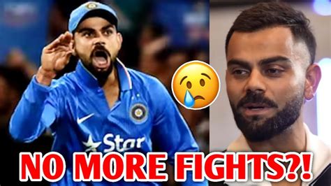 No More Aggressive Virat Kohli Now Virat Kohli Angry Fight