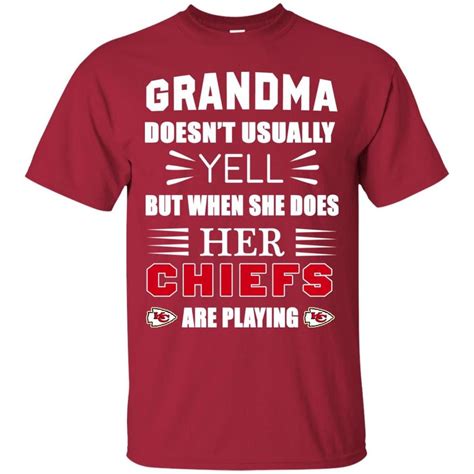 Grandma Doesnt Usually Yell Kansas City Chiefs T Shirts New Jersey