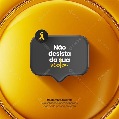 Setembro Amarelo M S De Preven O Ao Suic Dio N O Desista Da Sua Vida