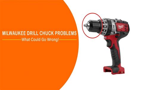 How To Loosen Chuck On Milwaukee Cordless Drill Step By Step Guide