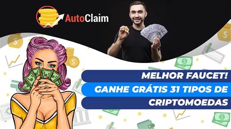 Autoclaim Melhor Faucet Ganhe Gr Tis Tipos De Criptomoedas Prova