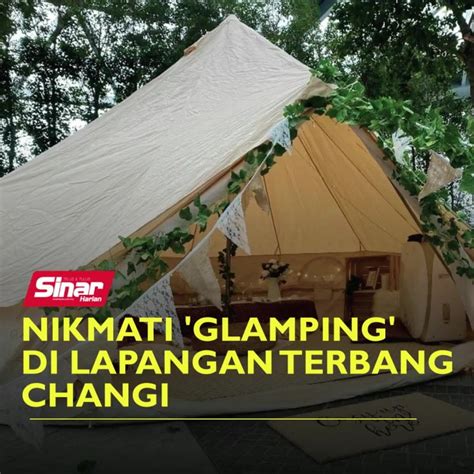 Nikmati Glamping Di Lapangan Terbang Changi Video Dailymotion