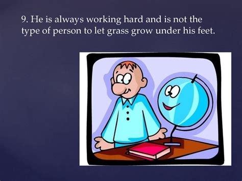 Idioms Not Let Grass Grow Under Feet Online Presentation