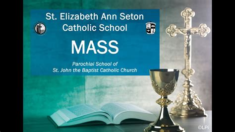 St Elizabeth Ann Seton Catholic School Mass October 7 2021 Youtube