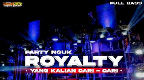 DJ PARTY NGUK ROYALTY VIRAL TIKTOK TERBARU FULL BASS BRUTAL AMUNISI