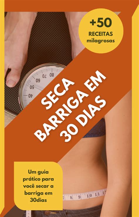 50 Receitas Deliciosas Para Secar A Barriga Em 30 Dias Juliano Cesar