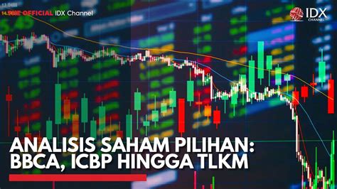 Analisis Saham Pilihan BBCA ICBP Hingga TLKM IDX CHANNEL YouTube