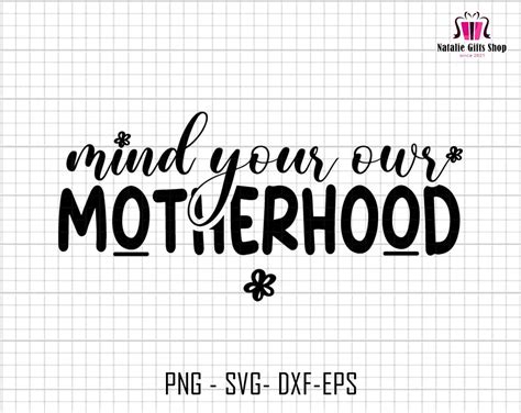 Mind Your Own Motherhood Svg Png Motherhood Svg Sarcastic Mom Svg