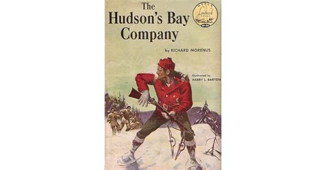 The Hudson's Bay Company by Richard Morenus — Reviews, Discussion ...