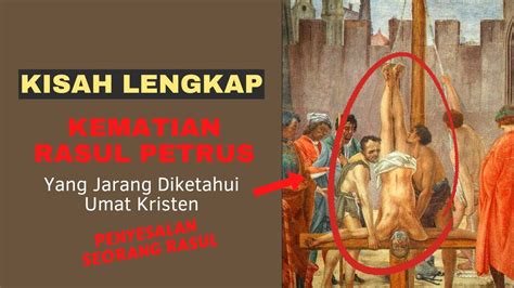 Kisah Lengkap Kematian Santo Petrus Yang Jarang Diketahui Umat Kristen