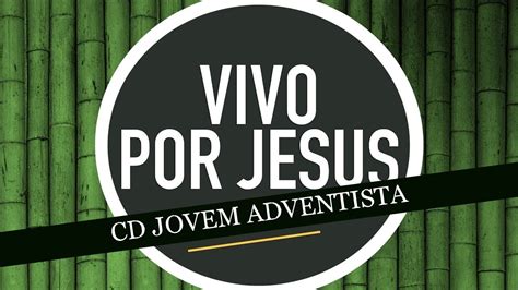 CD JOVEM ADVENTISTA 2008 VIVO POR JESUS PIANO COVER By Anirak YouTube