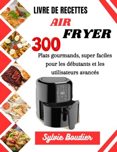 Livre De Recettes Air Fryer Plats Gourmands Super Faciles Pour