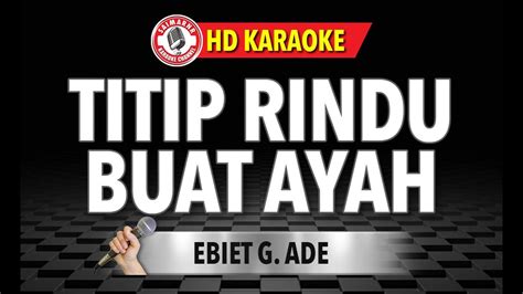 Titip Rindu Buat Ayah Hd Karaoke Ebiet G Ade Youtube