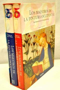 Libro Los Maestros De La Pintura Occidental Una Historia Del Arte En