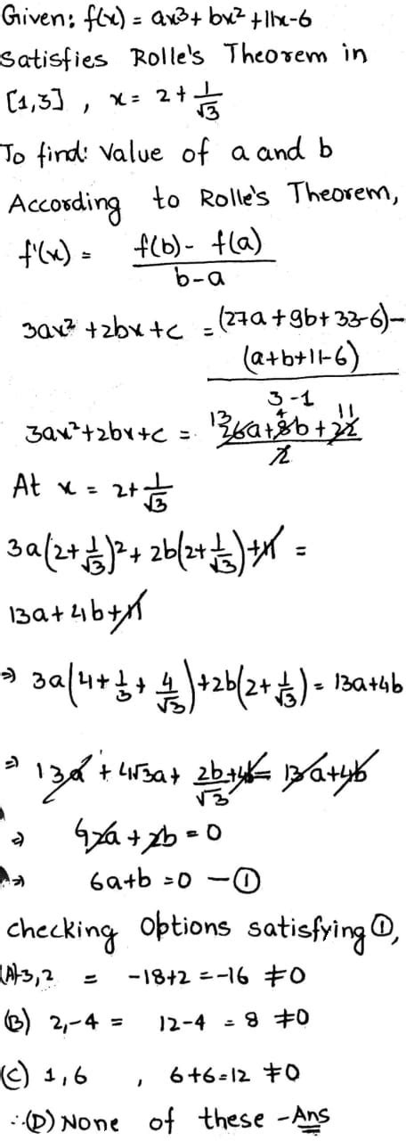 If The F X Ax 3 Bx 2 11x 6 Satisfies Condition Of Rolle S