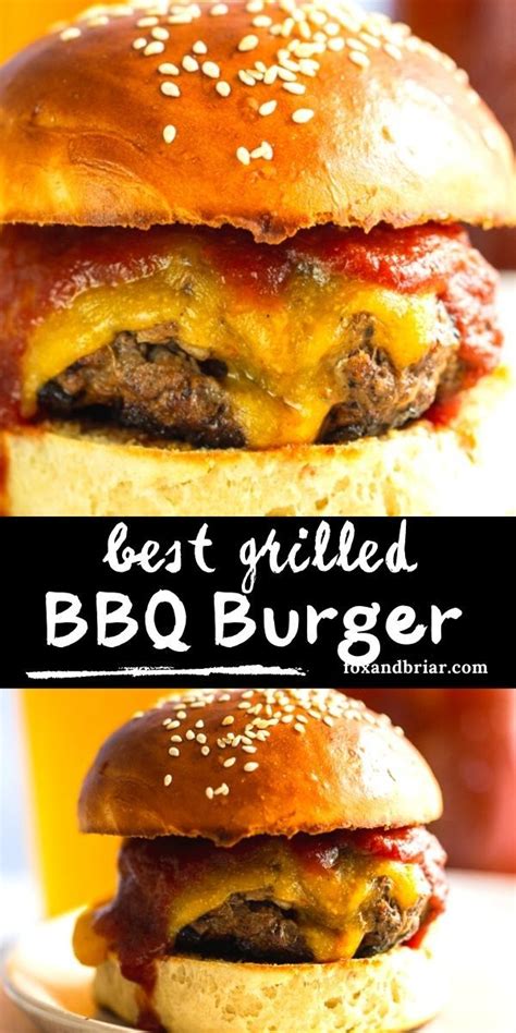 The Best Grilled Bbq Burger Recipe How To Make Juicy Flavorful